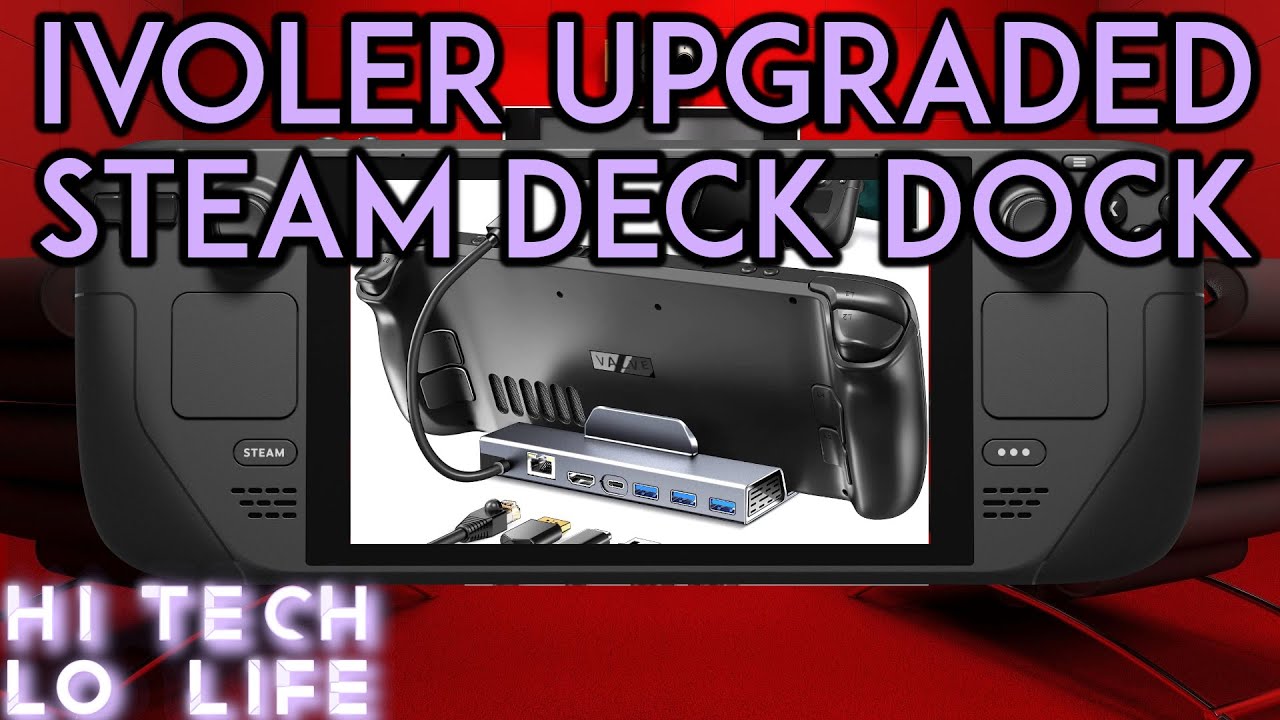 「Steam Deck」 The iVoler UPGRADED Steam Deck Dock - Review