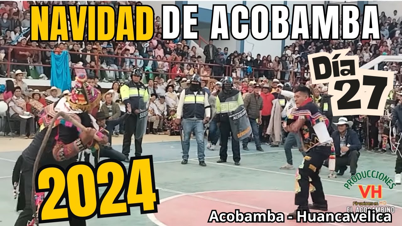 ZUMBANAKUY NAVIDAD de ACOBAMBA día 27 de DICIEMBRE del 2024