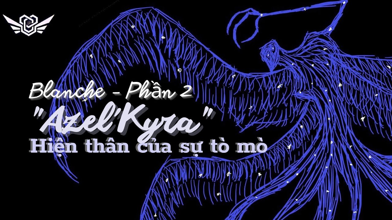 Phân tích Thực thể huyền bí -“Azel’kyra”: Hiện thân của sự tò mò(Phần 2)