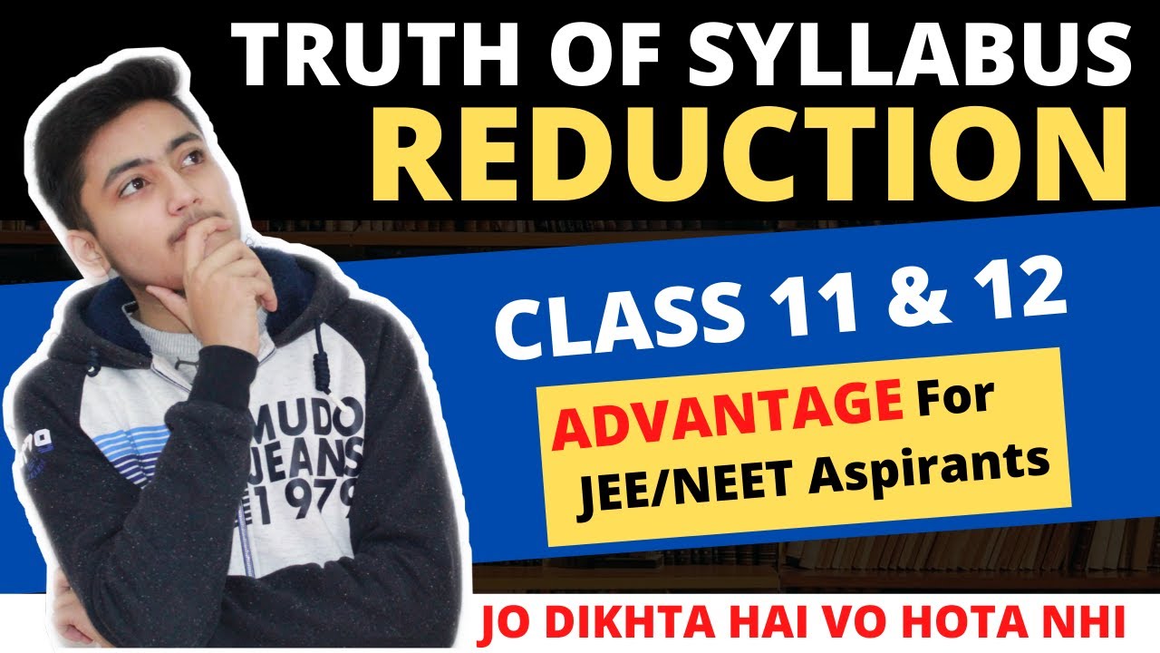 CBSE Syllabus Reduction 2020-21 | Class 11 & 12 | The Real Truth !
