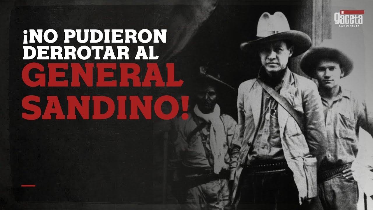 &iexcl;No pudieron derrotar al General Sandino!