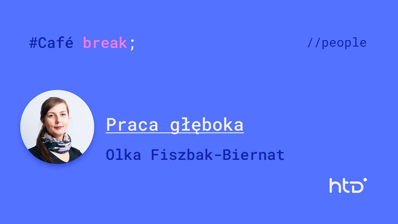 Caf&eacute; break ☕️ - Praca głęboka #18 / Olka Fiszbak-Biernat