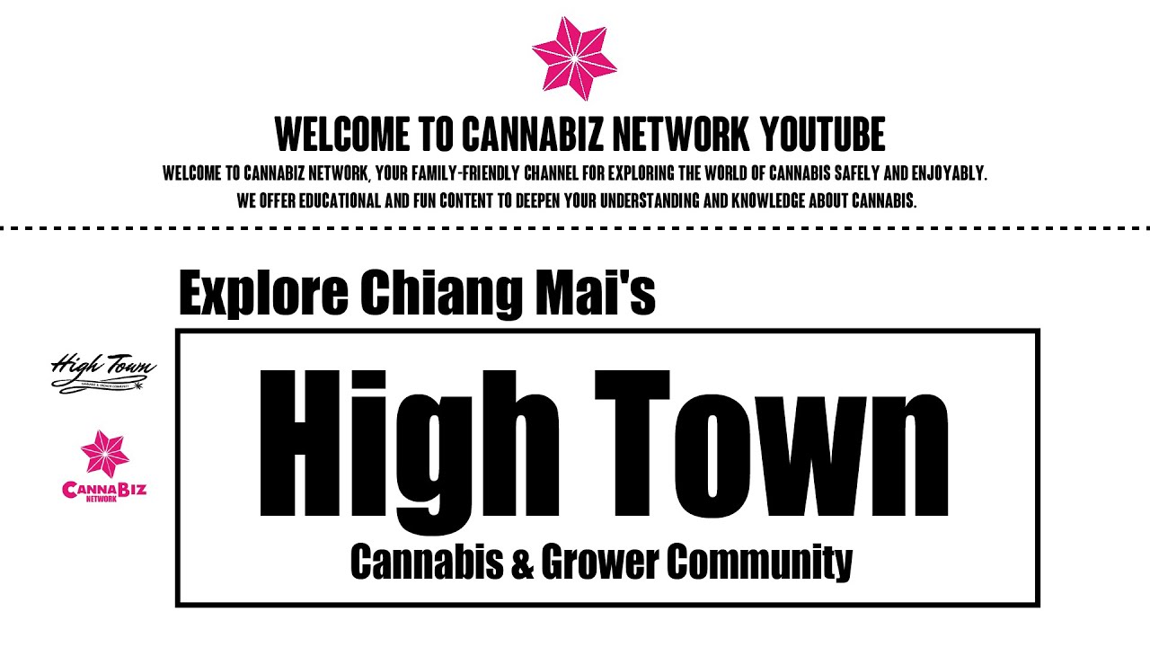 Exploring High Town Cannabis & Grower Community: A 24-Hour Haven in Chiang Mai | Cannabiz Network