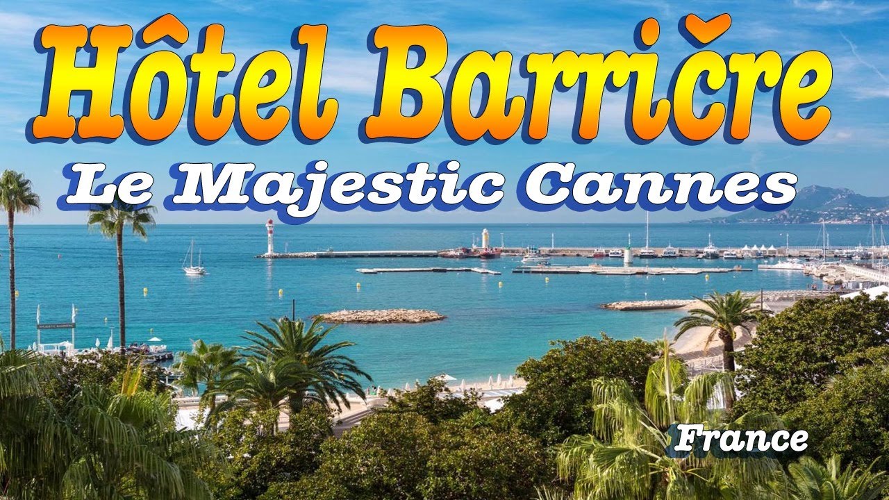 Barrière Le Majestic Cannes 5* ( Luxury Resort France)