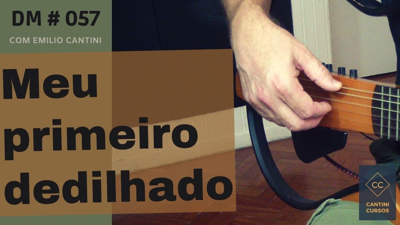 DM #057 - Meu primeiro dedilhado