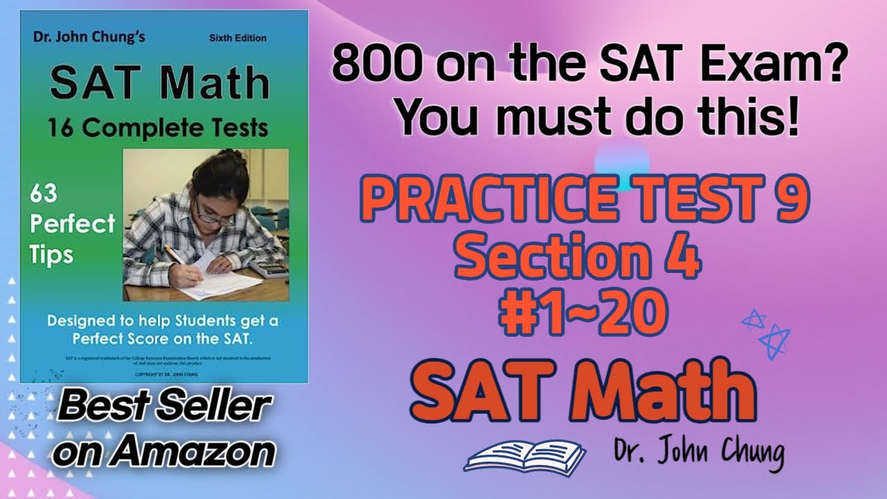 SAT Math:  Dr John Chung SAT Math Practice TEST 9 Section 4 #1~#20    #sat #algebra #amc #2023