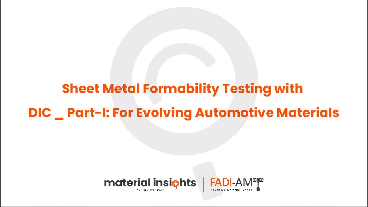 Sheet Metal Formability Testing with DIC   Part I For Evolving Automotive Materials_2022-03_FADI-AMT