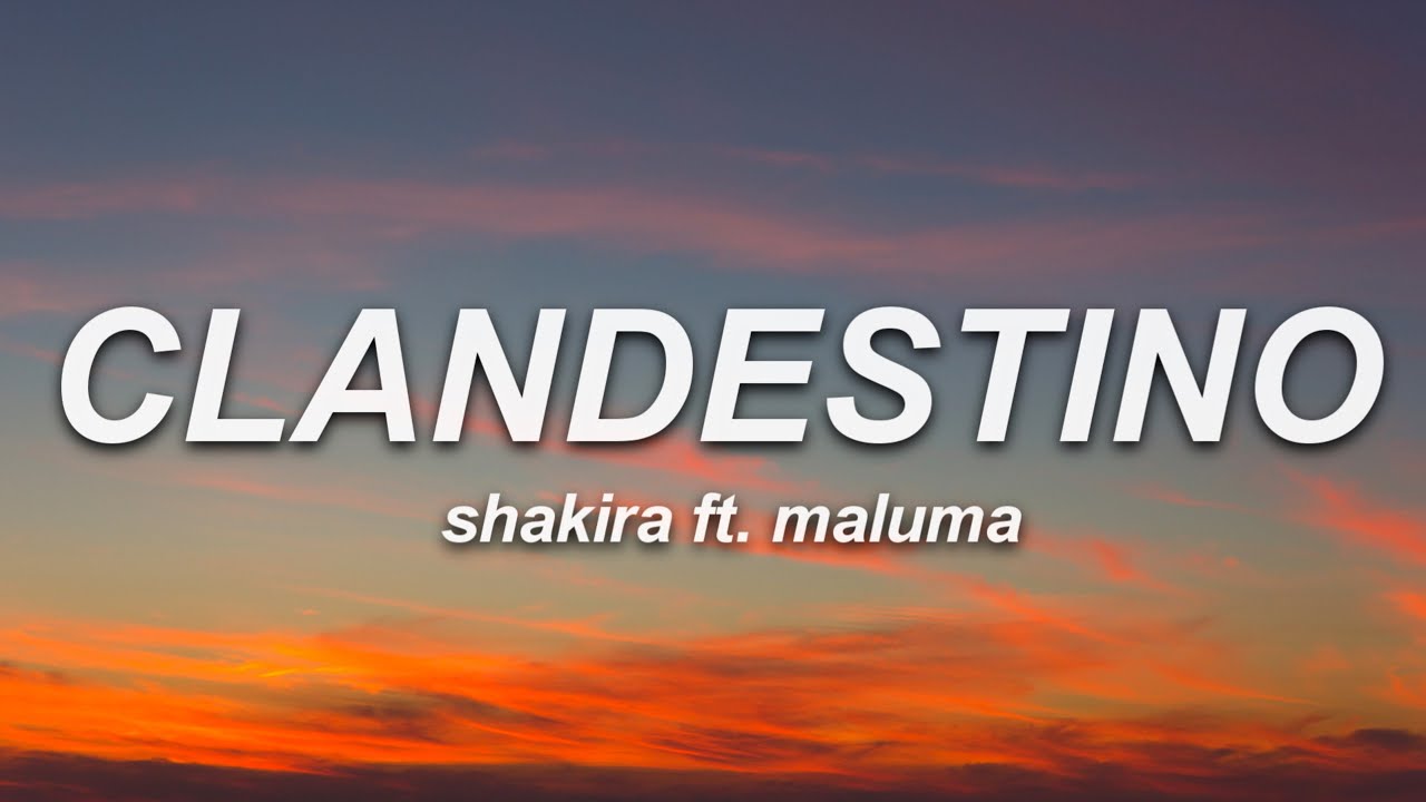 Shakira, Maluma - Clandestino (Letra)