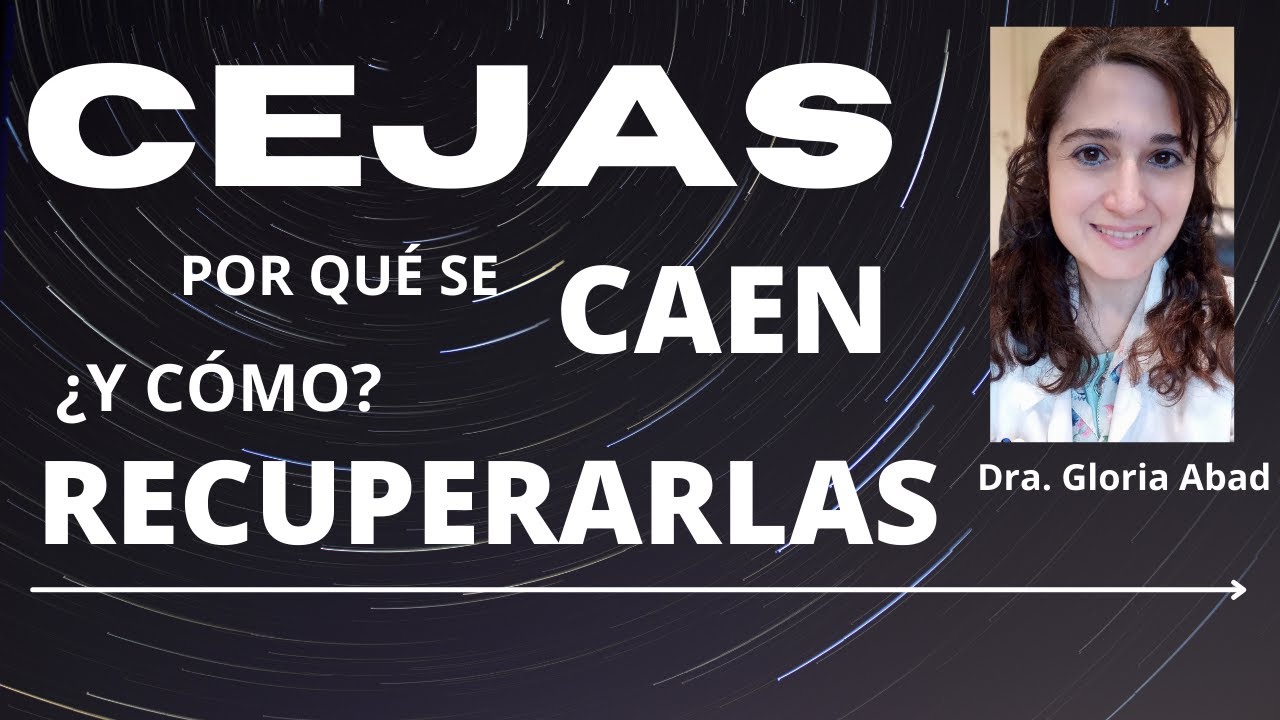 ¿POR QUÉ SE CAEN las CEJAS? TRATAMIENTO para que SALGAN CEJAS Opción MÉDICO- ESTÉTICO y QUIRÚRGICO