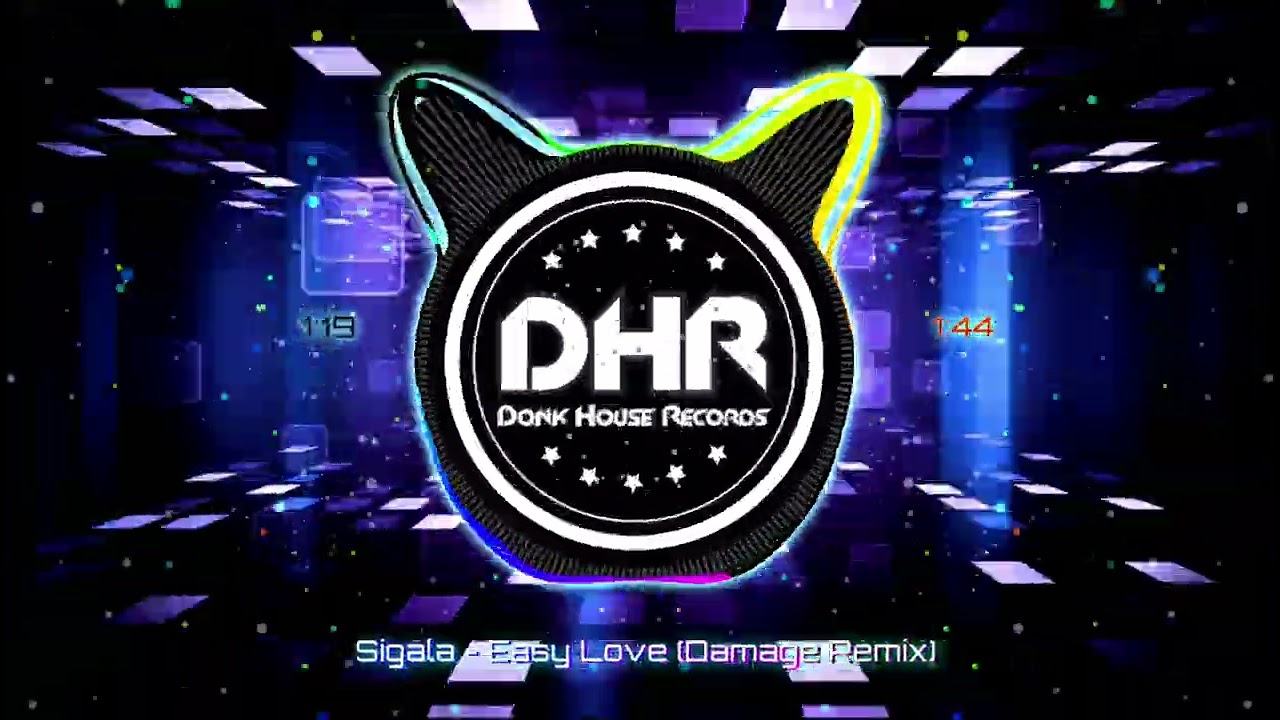 Sigala - Easy Love (Damage Remix) - DHR