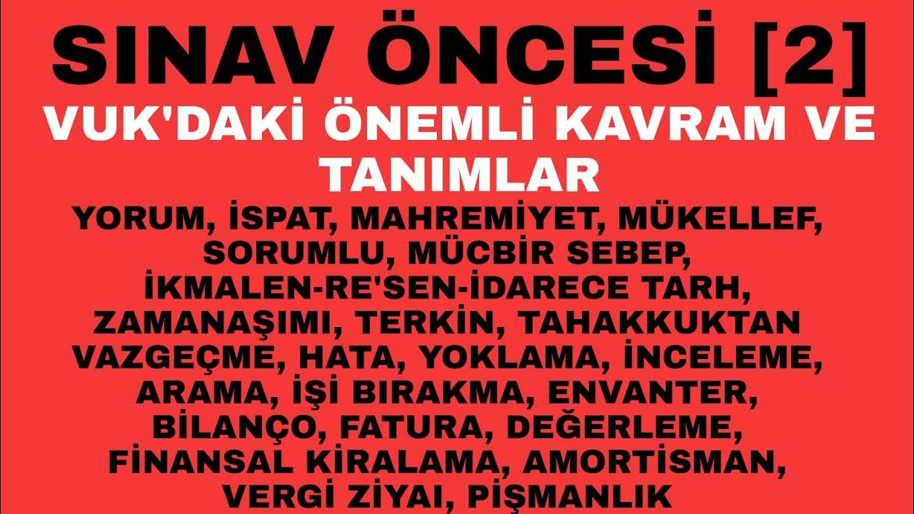 SINAV ÖNCESİ [2] VUK'DAKİ ÖNEMLİ KAVRAM VE TANIMLAR [YORUM İSPAT MAHREMİYET ENVANTER VERGİ ZİYAI VB]