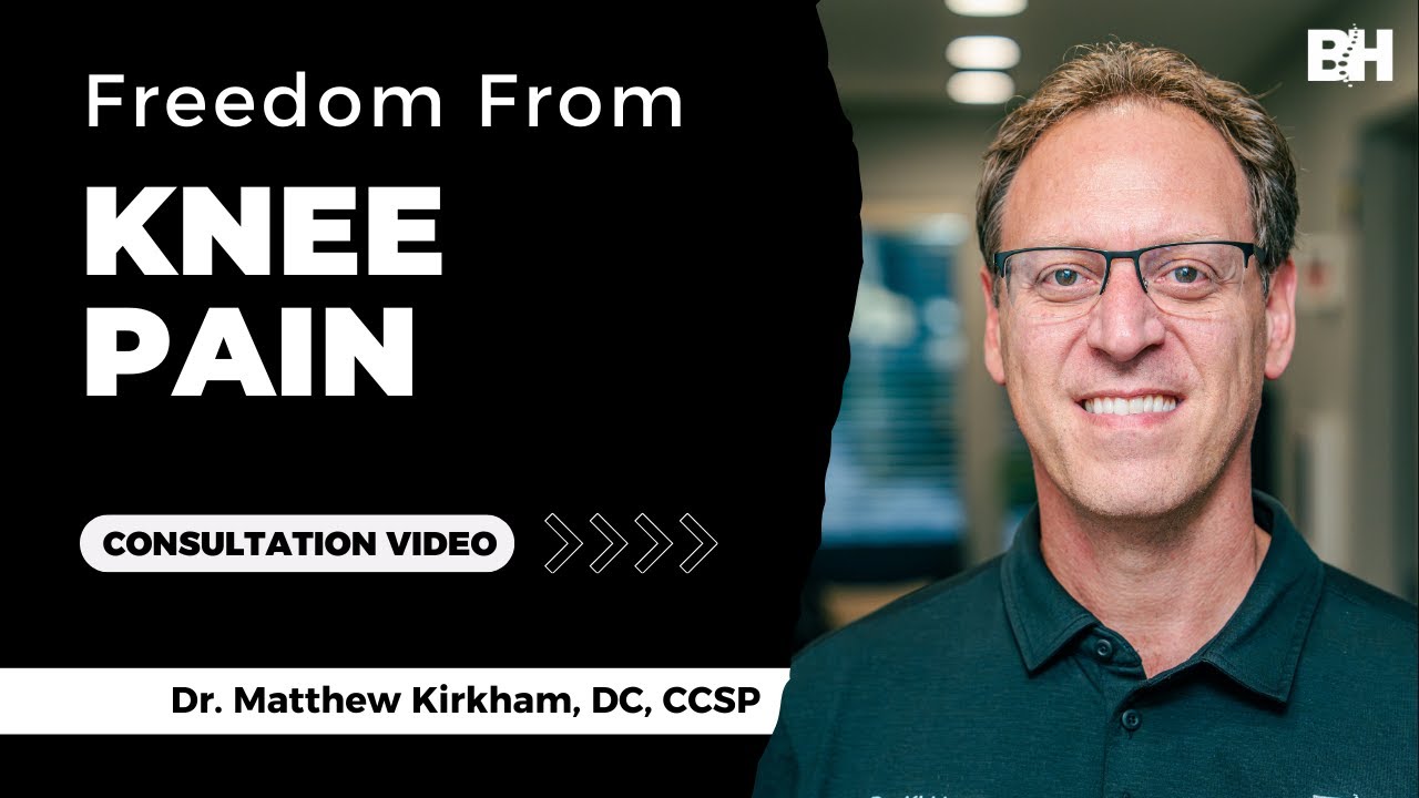 Freedom from KNEE PAIN -  A Message from Dr. Kirkham Before Your Initial Consultation