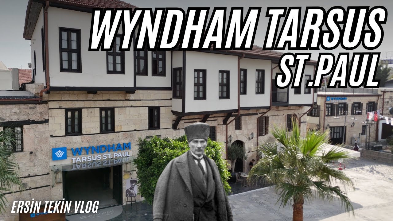 WYNDHAM TARSUS St. Paul Vlog. Tarih kokan sokaklarda konforlu konaklama seçeneği..