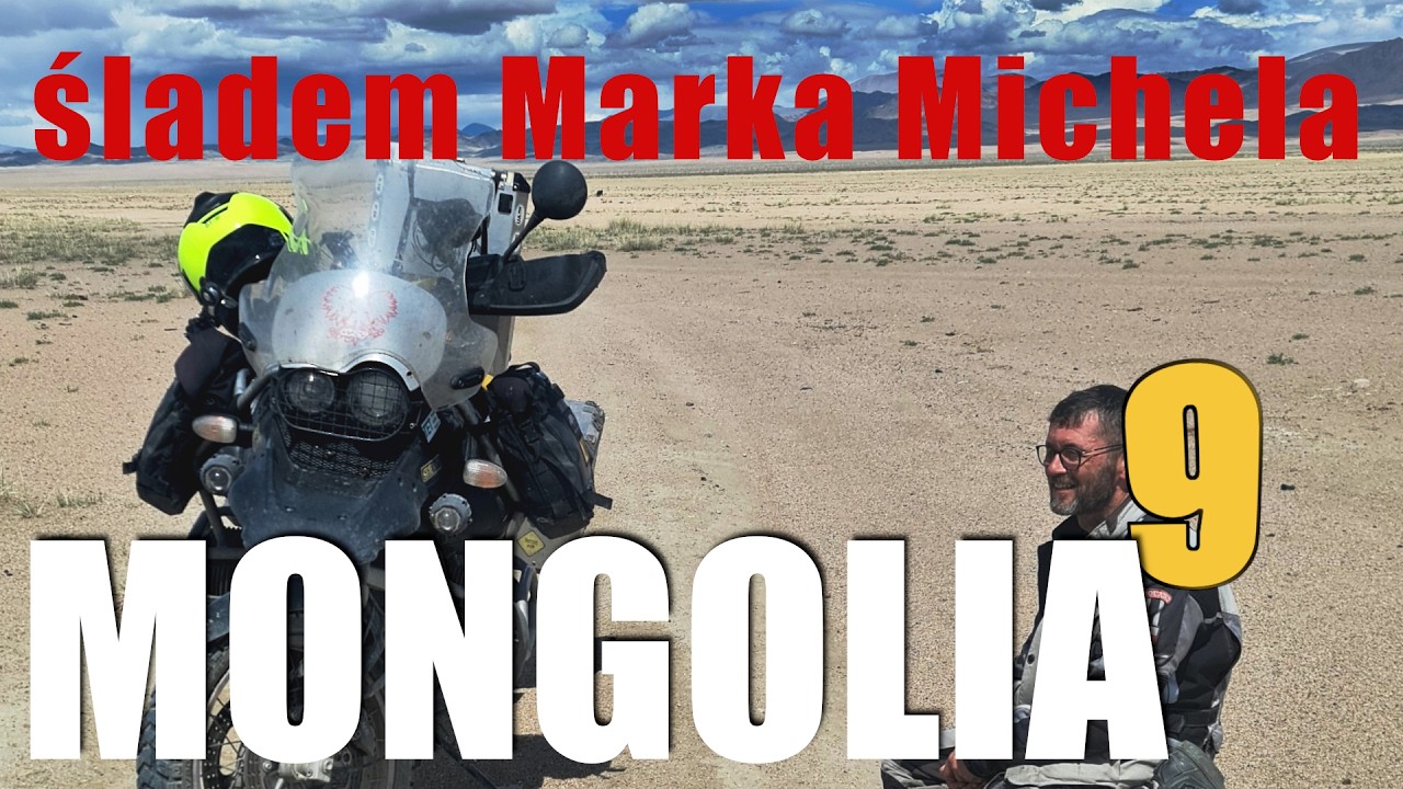 -9- Śladem Marka Michela &ndash; dwa motocykle kontra droga - Mongolia