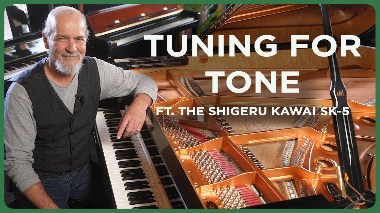 Tuning for Tone! Featuring the Shigeru Kawai SK-5