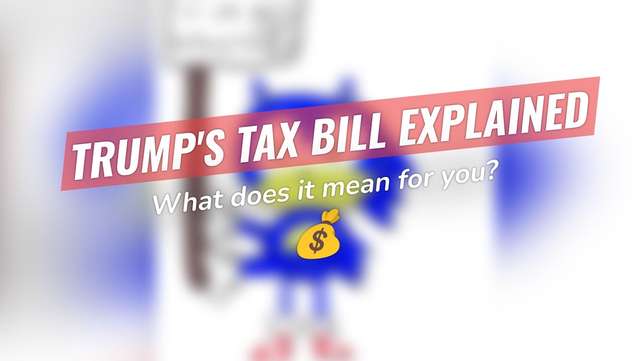 🤔 Trump Taxes: What's In the Bill? 📊