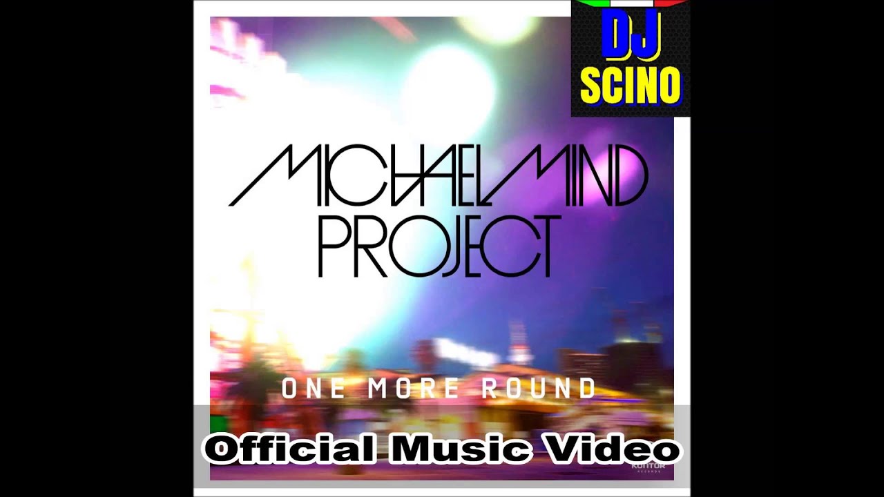 Michael Mind Project feat. TomE & Raghav - One More Round (Official Music Video) HD
