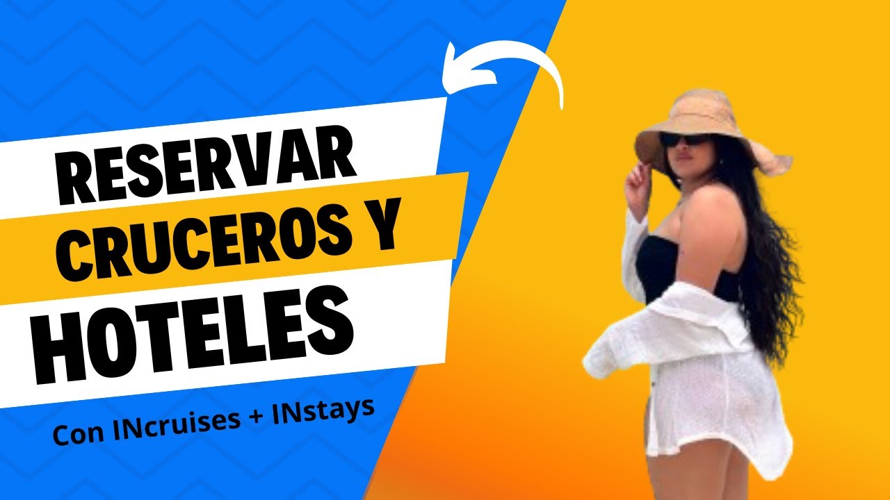 Cómo Reservar Cruceros y Hoteles con Incruises🏨🛳️