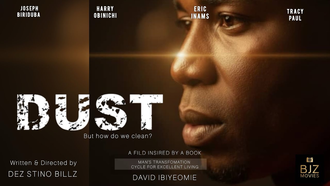 DUST (Full Movie) Joseph Biriduba, Harry Obinichi, (inspired by a book by DAVID IBIYEOMIE 