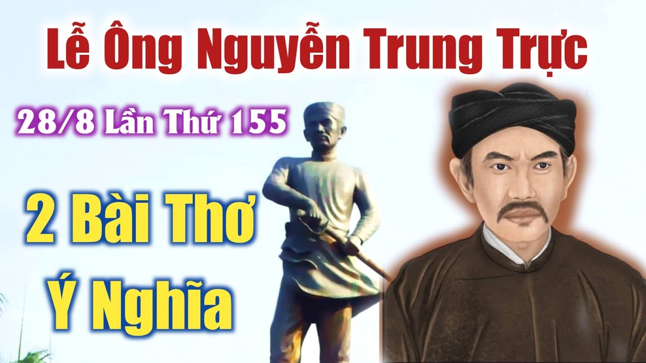 Lễ ông Nguyễn Trung Trực 28/8 lần thứ 155 hai bài thơ huyết lệ ý nghĩa