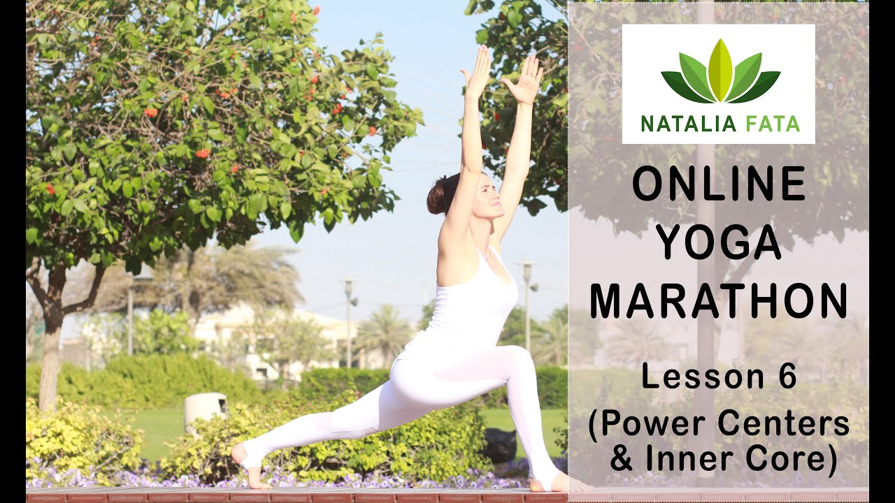 Yoga Marathon (Lesson 6 - Power Centers and Inner Core )