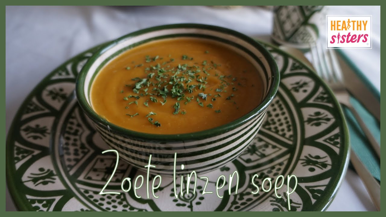 Zoete linzen soep - Ramadan #2019 - Healthy Sisters