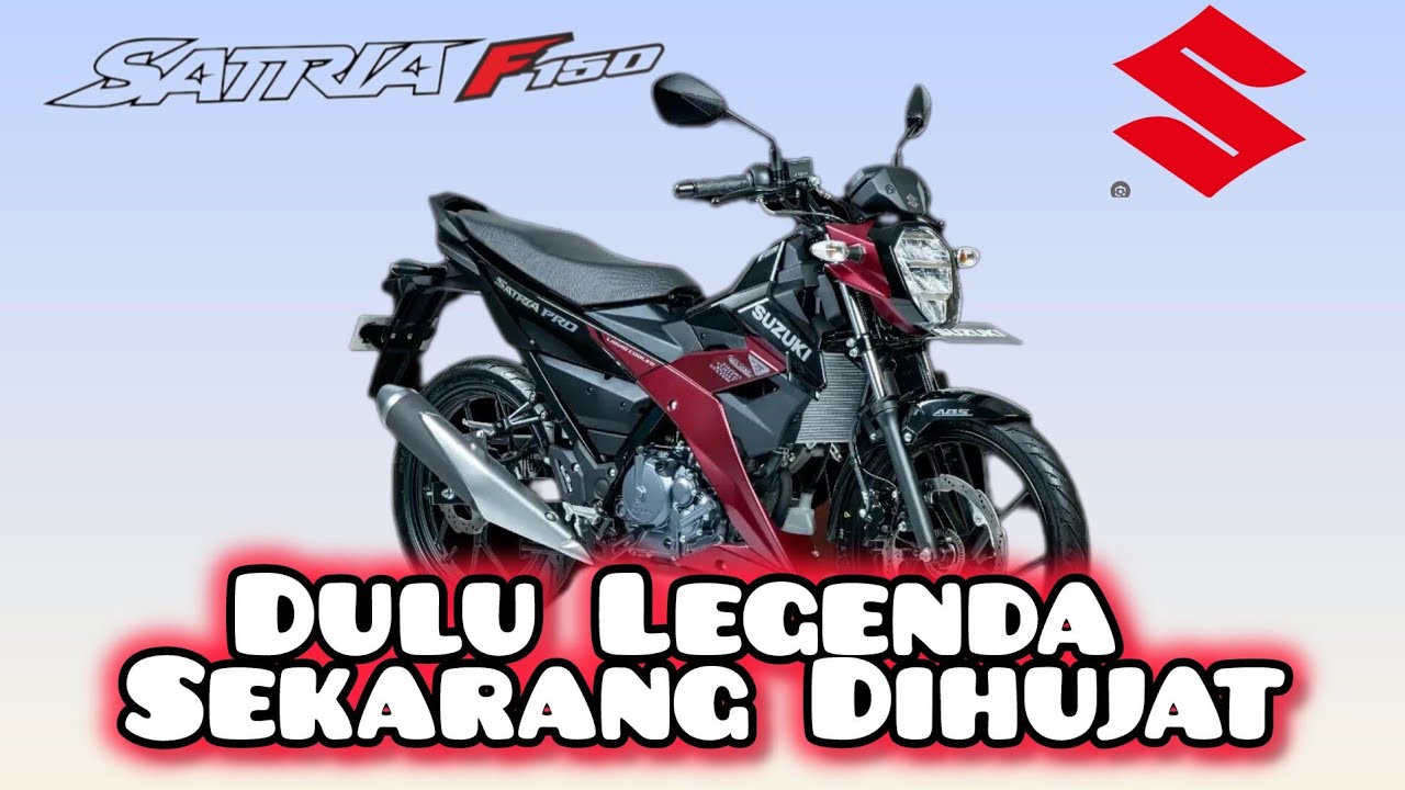 PANTASKAN SUZUKI SATRIA 150 2025 DIHUJAT? DARI LEGENDA SAMPAI DILUPAKAN?