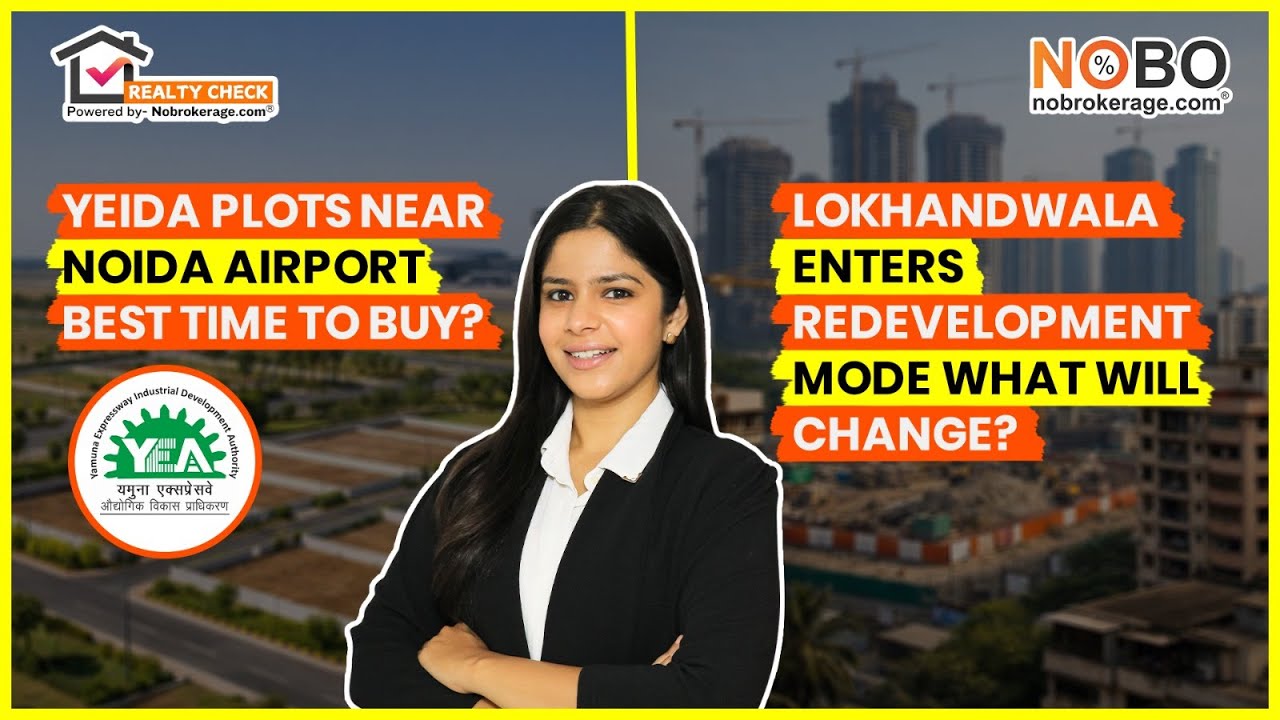 Real Estate News | YEIDA Plots Near Airport & Lokhandwala Redevelopment