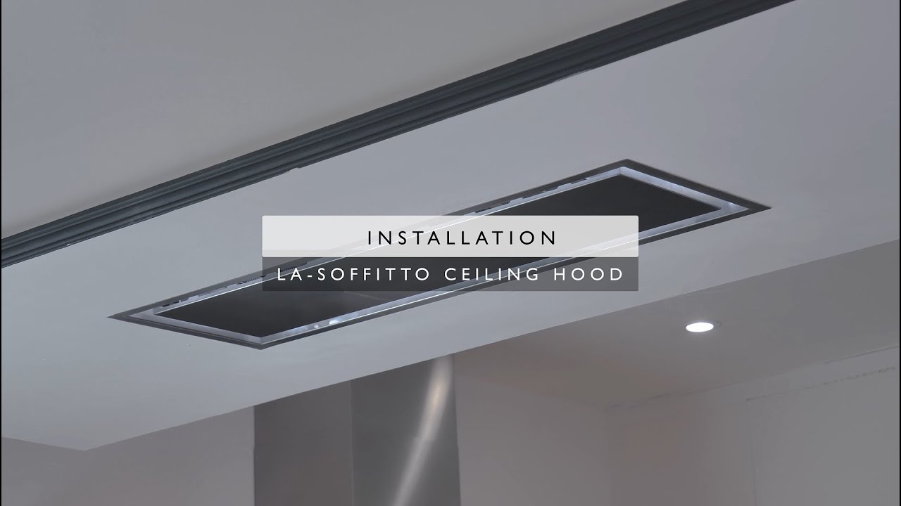Luxair Soffitto Ceiling Hood Installation