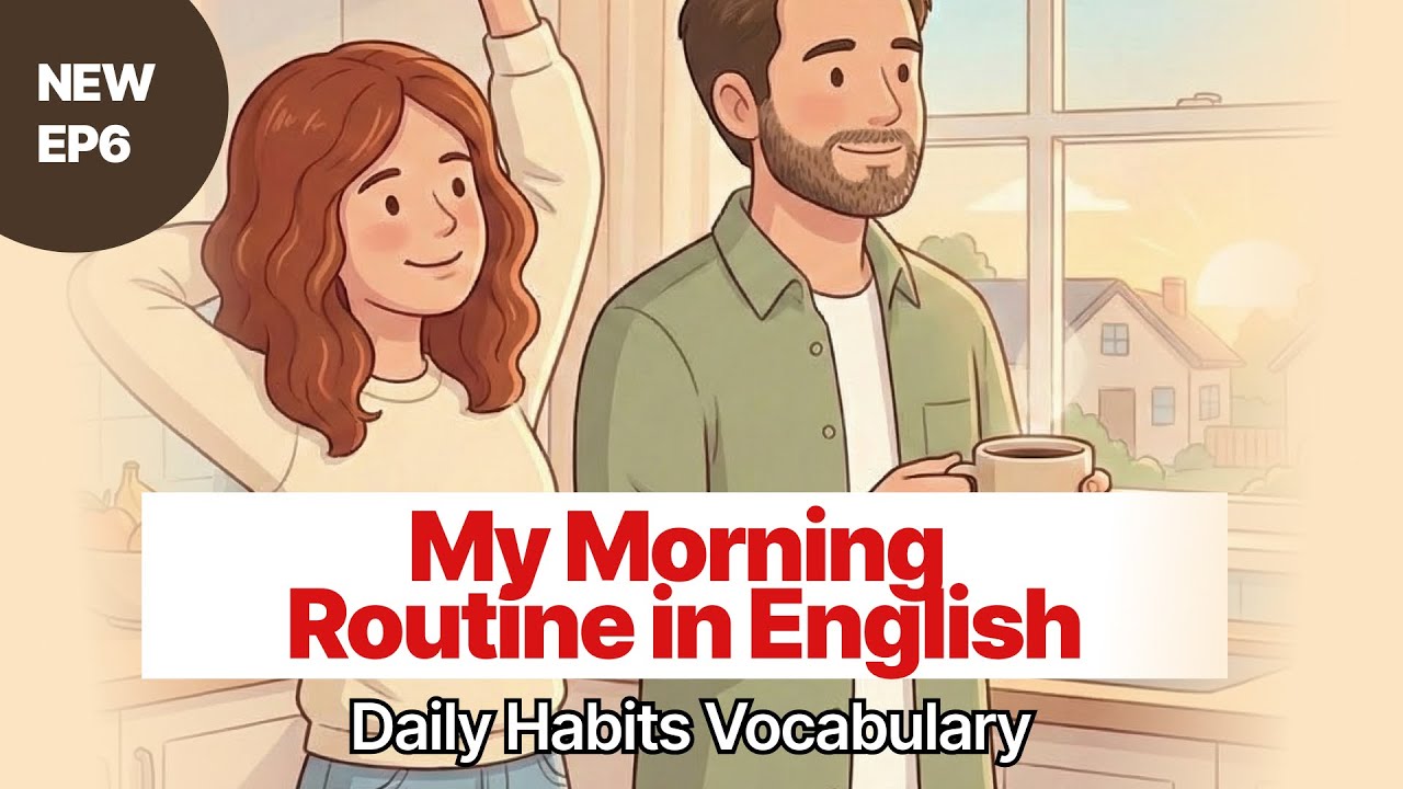 My Morning Routine in English  | Daily Habits Vocabulary | Zac & Ana Podcast Ep. 6