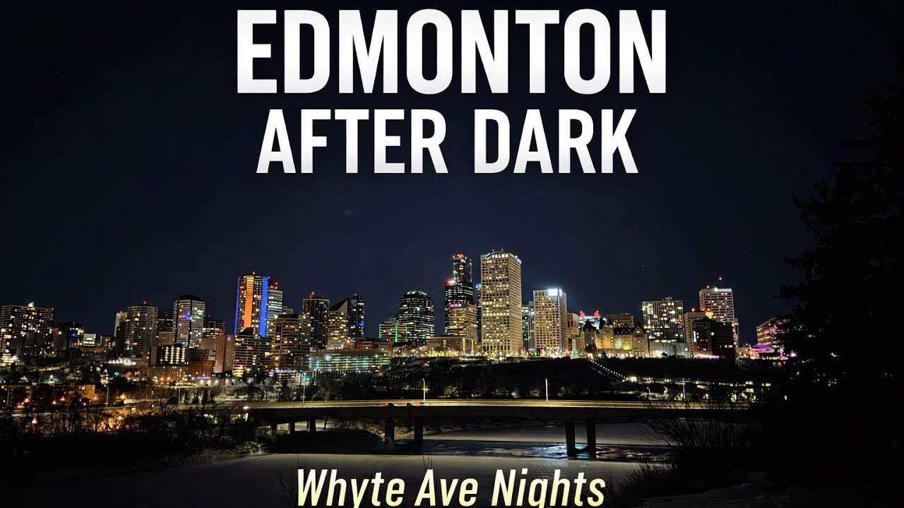 A Night Out in Edmonton |  Whyte Ave