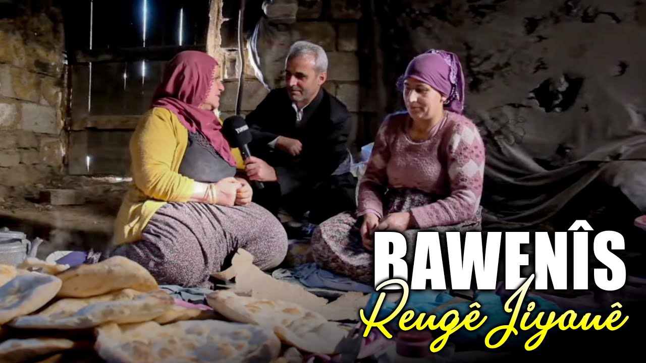 Rengê Jiyanê | Bawenîs (Ortaç Köyü, Yüksekova)
