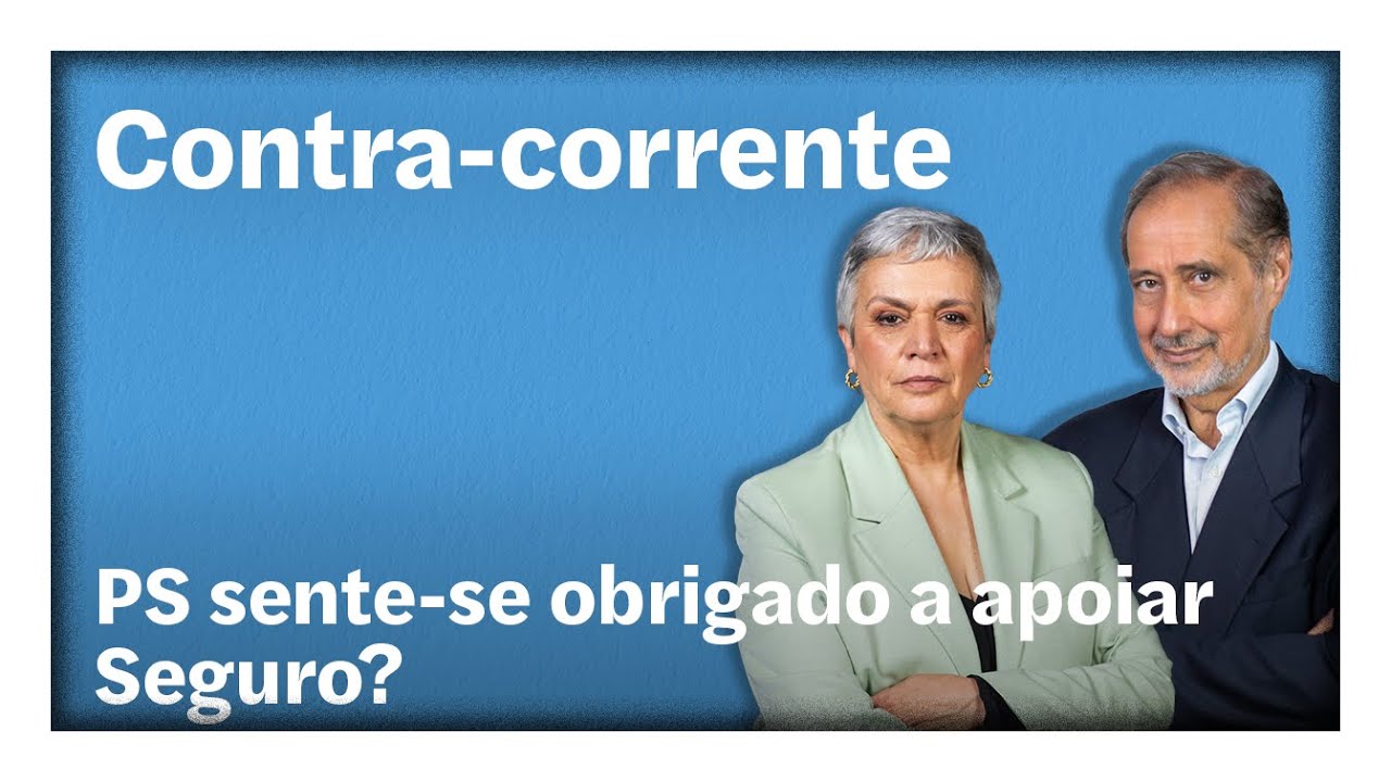 PS sente-se obrigado a apoiar Seguro? | Contra-corrente em direto