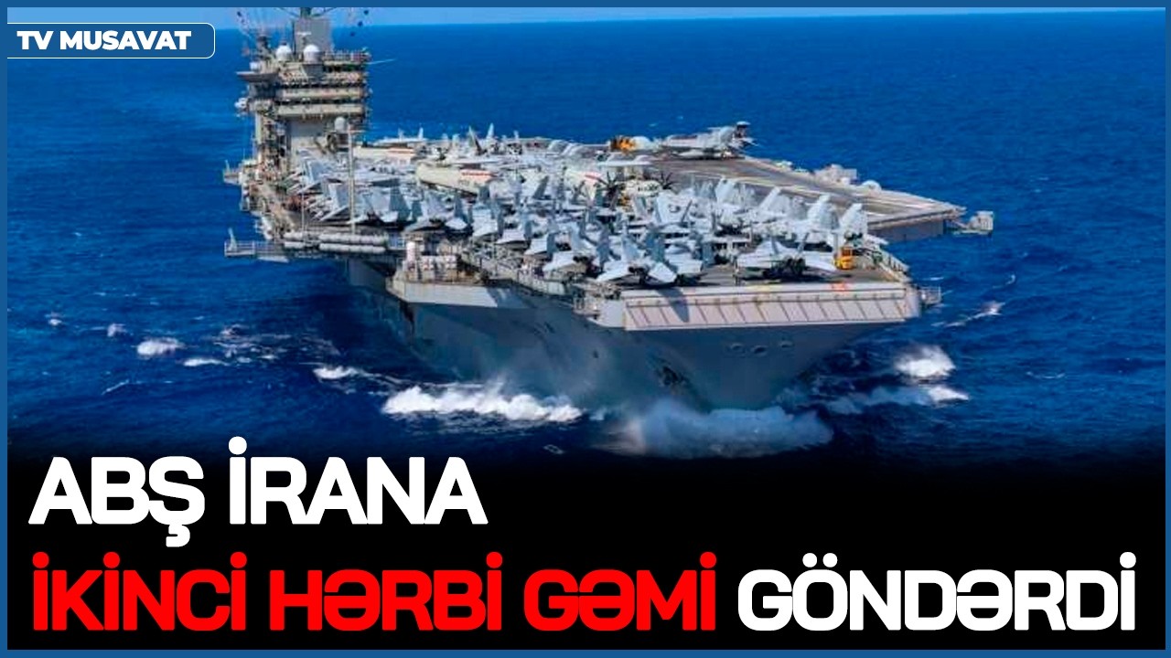 BAŞLANDI! ABŞ İrana ikinci hərbi gəmi göndərdi, Tramp 