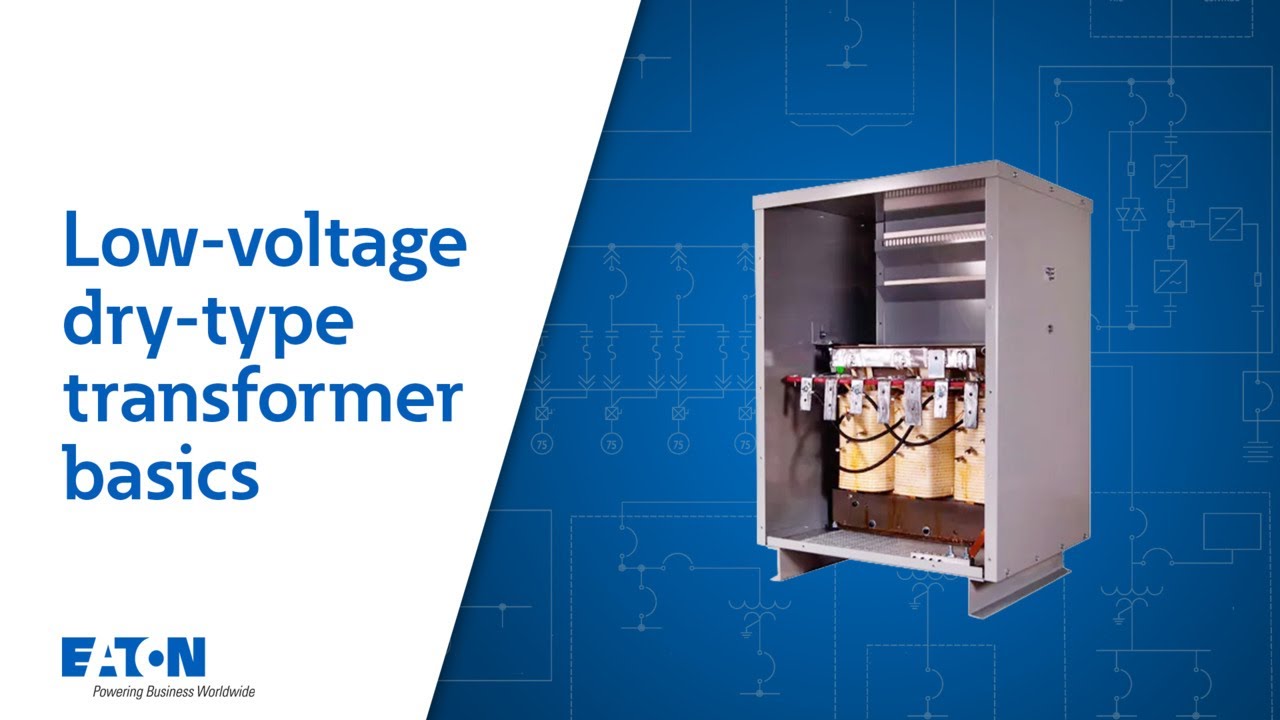 Low-voltage dry-type transformers basics | Eaton PSEC