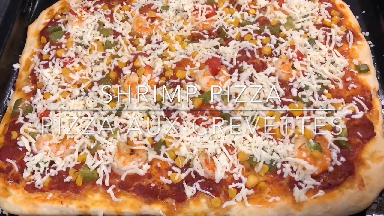 Shrimp Pizza | Pizza aux Crevettes