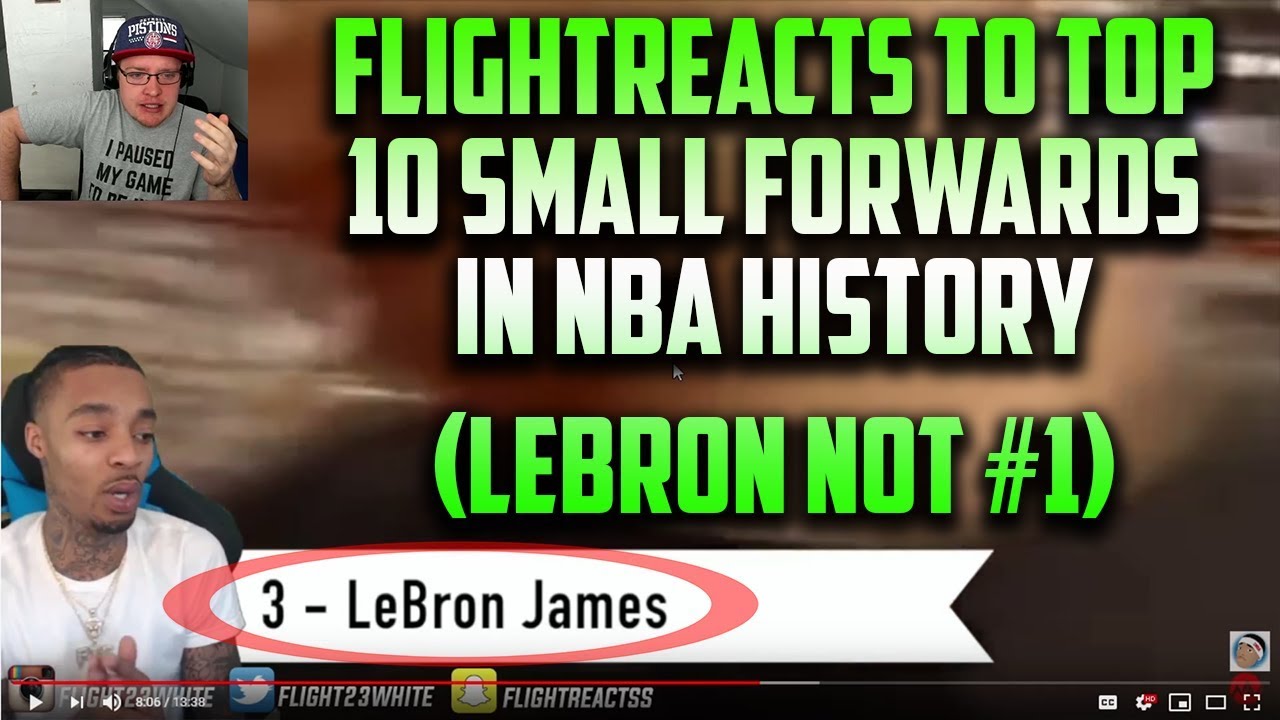Reacting To FlightReacts Top 10 Small Forwards In NBA History