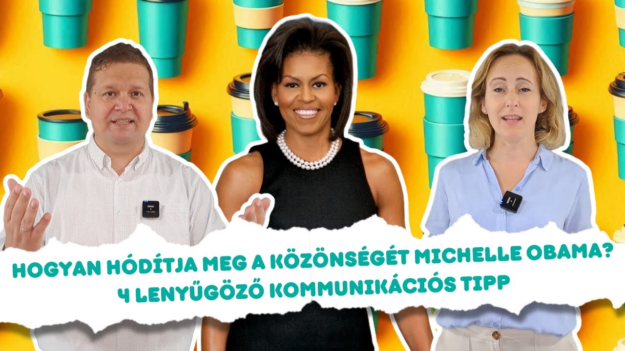 Hogyan hódítja meg a közönségét Michelle Obama? - 4 lenyűgöző kommunikációs tipp