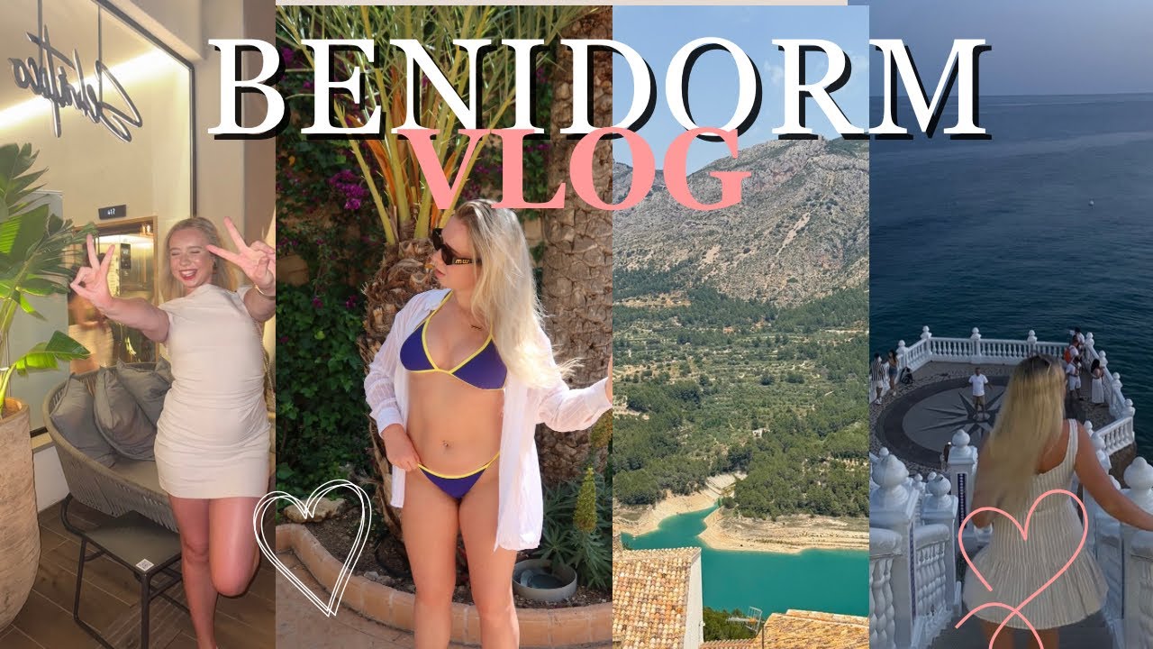 BENIDORM VLOG 2025✨🐚🏝️ | holiday vlog, food spots, drinks & day trips xx
