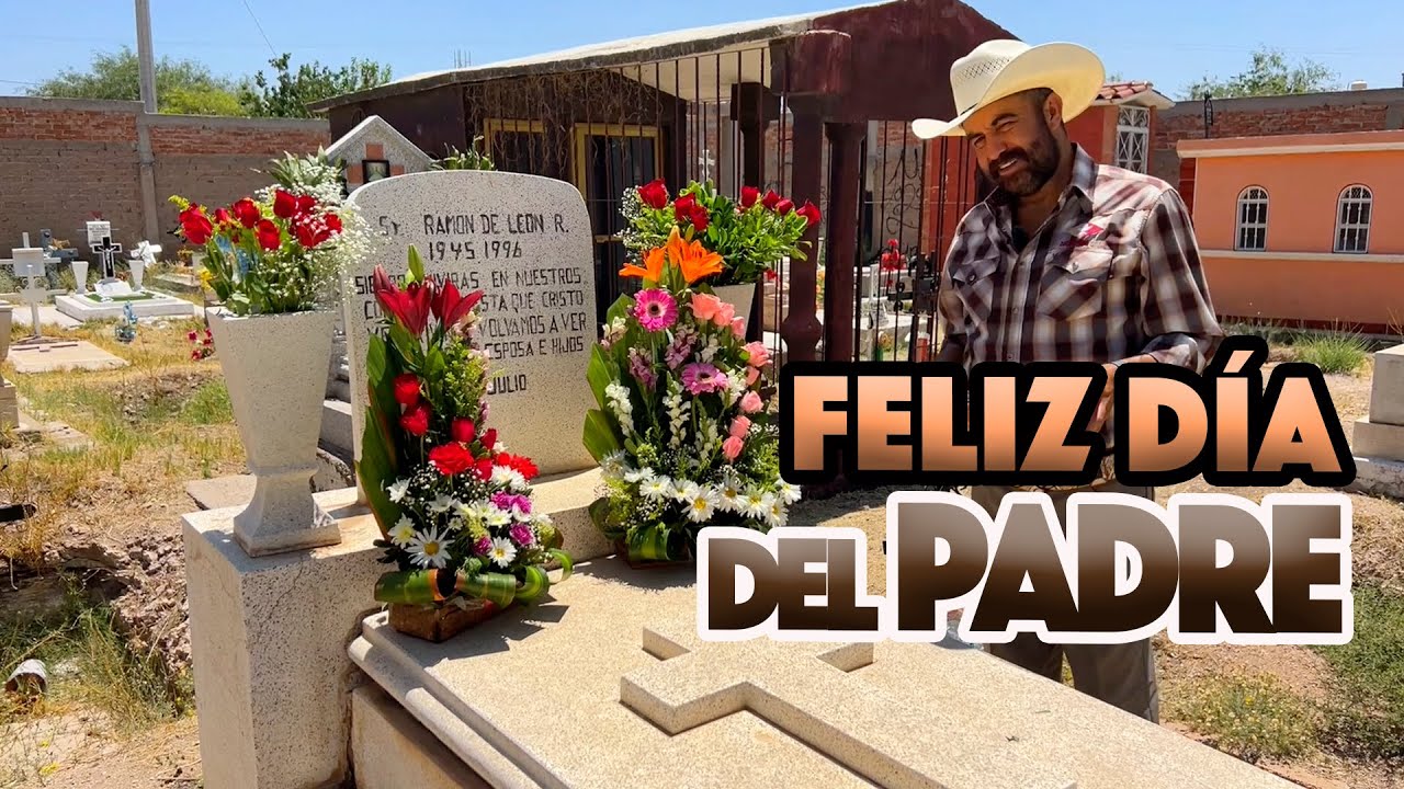 ESPECIAL DEL DÍA DEL PADRE, hasta el cielo para DON RAMÓN DE LEÓN REQUENEZ