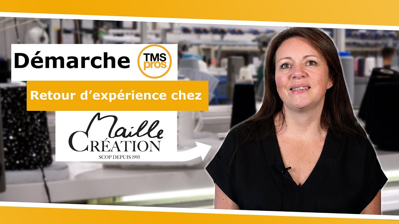 Démarche TMS pros : Retour d'expérience chez Maille Création