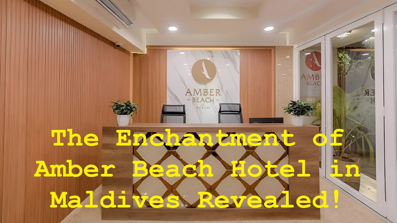 Discover Amber Beach Hotel in Maldives: Your Ultimate Paradise Awaits!