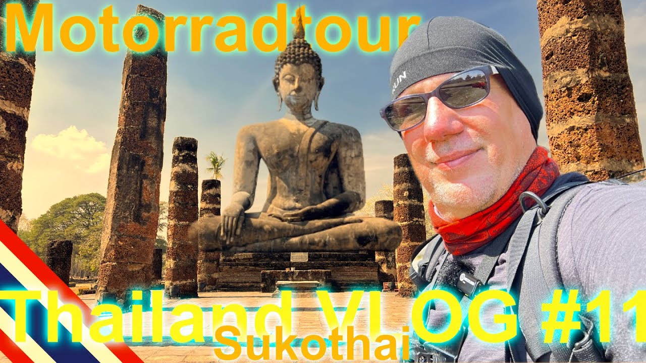 Thailand VLOG 11 - Motorrad Tour - Sukothai nach Thoen - Mit der Honda ADV nach Nordthailand