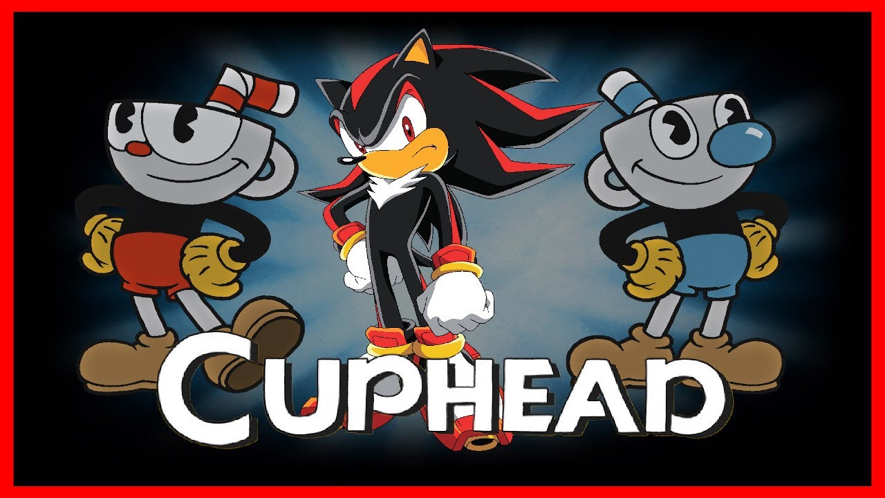 Shadow plays Cuphead!