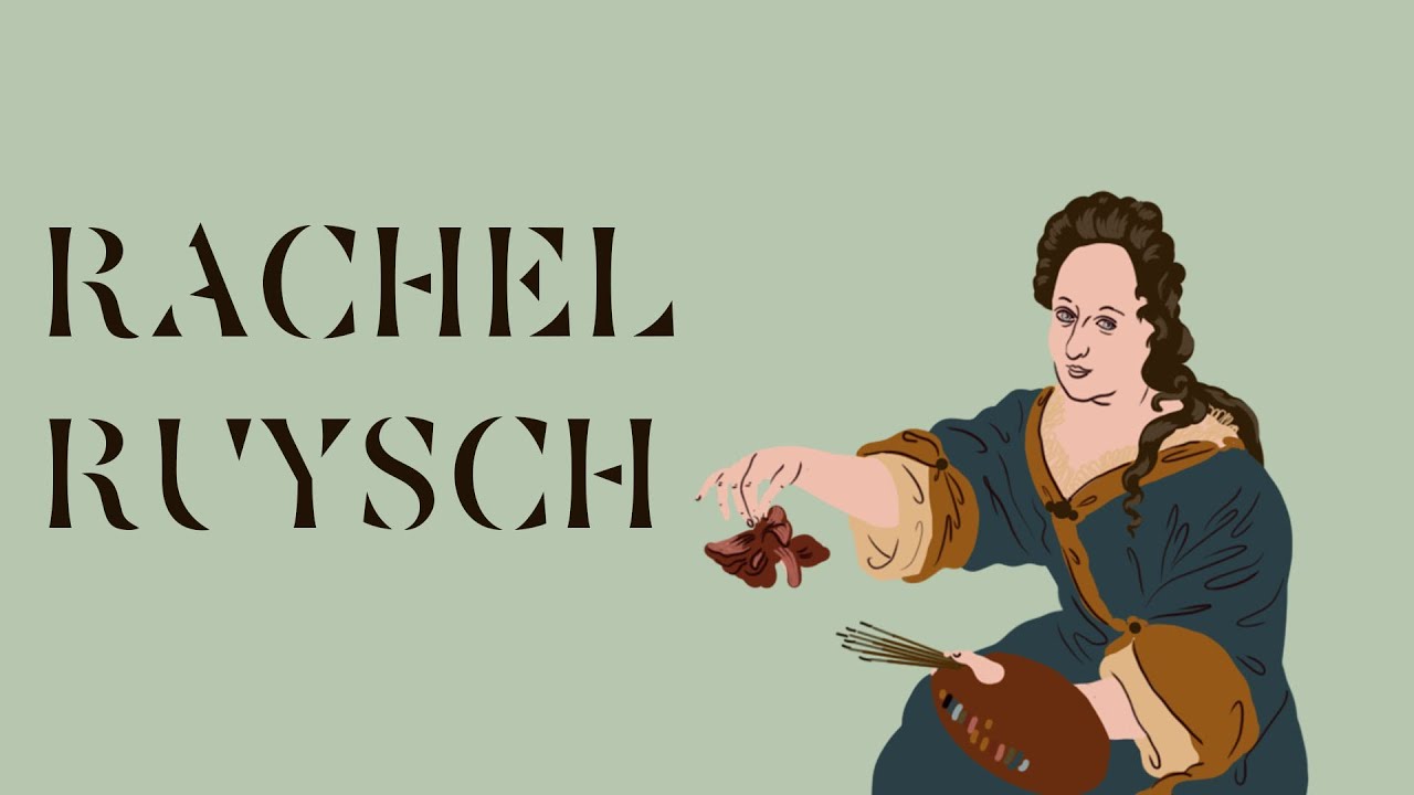 L’histoire de Rachel Ruysch