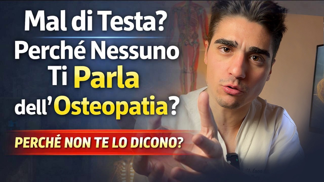 Mal di Testa? Perché Nessuno Ti Parla dell’Osteopatia?