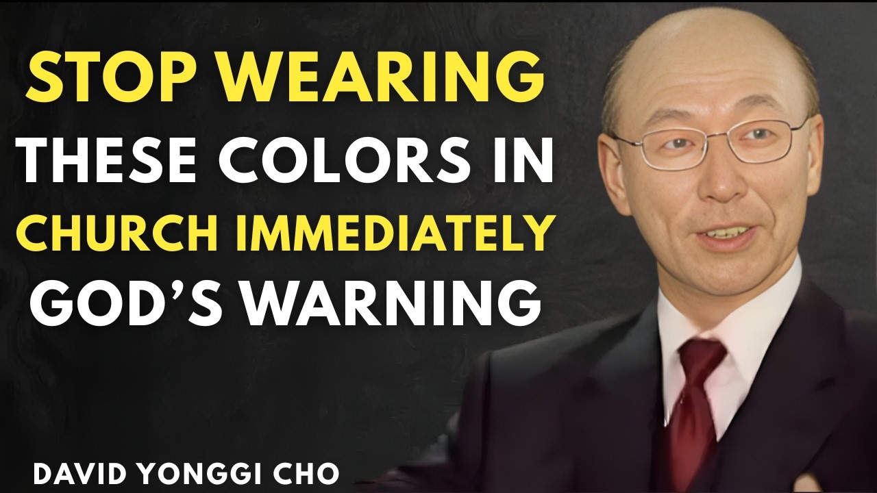 Never Wear These 3 Colors to Church — They Open Doors to Evil | Dr. David Yonggi Cho
