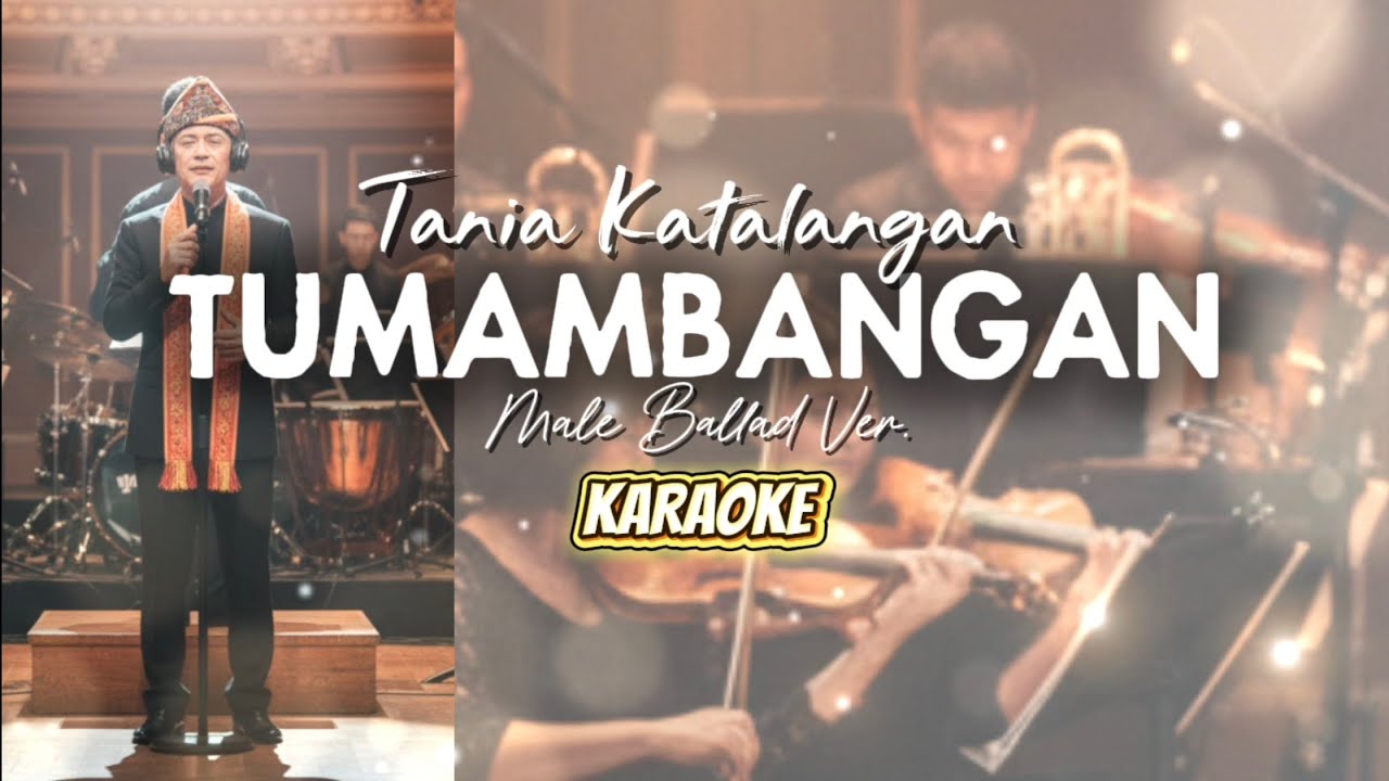 Tumambangan | Tania Katalangan (Male Ballad KARAOKE)