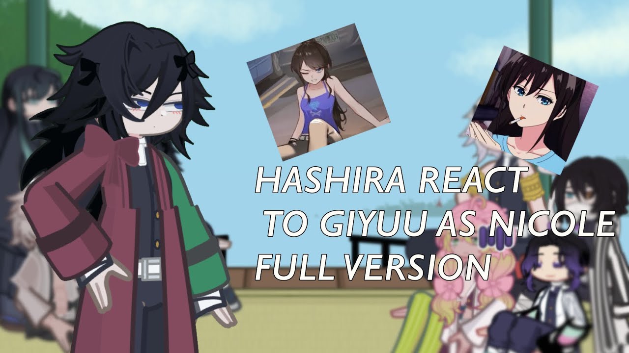 Hashira react to giyuu tomioka as Nicole from class of 09  (2x speed full version)
