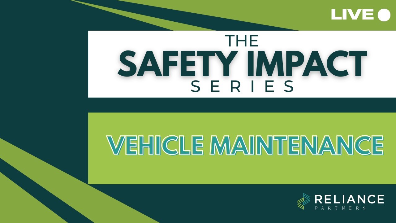 Vehicle Maintenance: The Safety Impact Series
